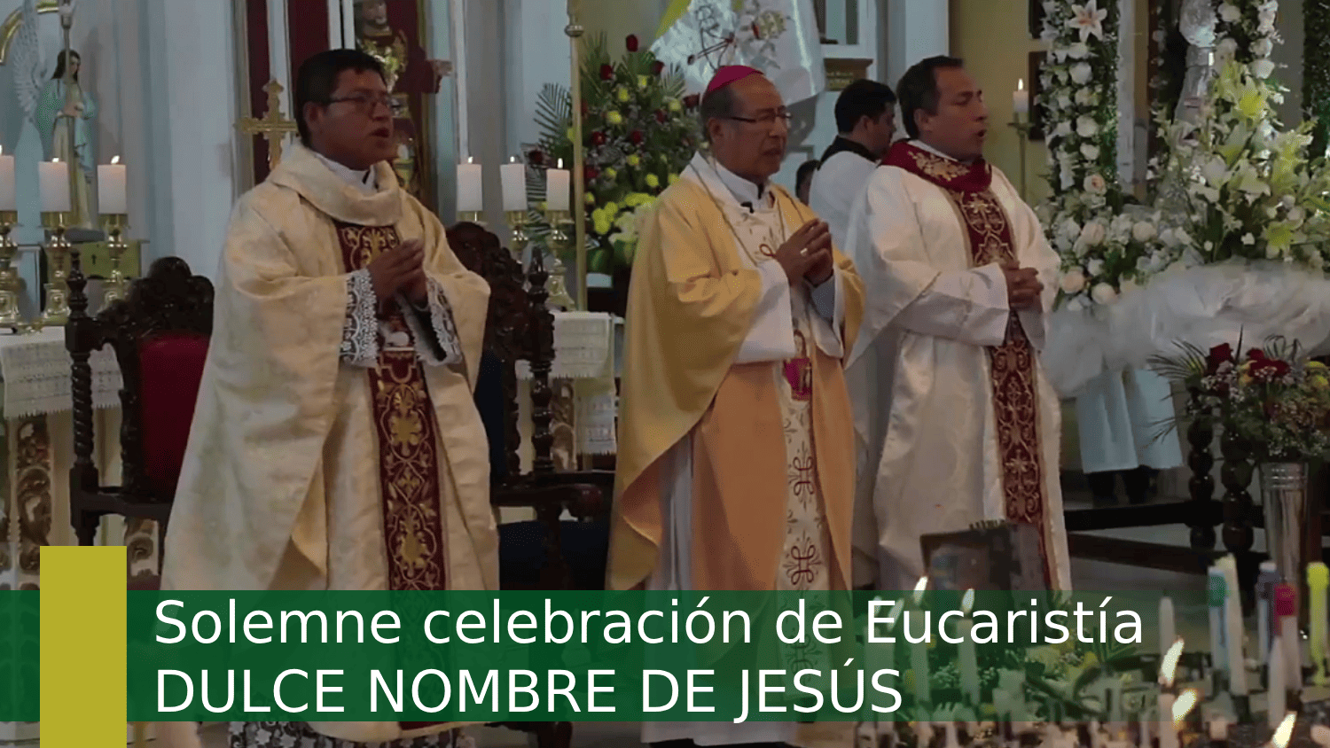 Celebración de Eucaristía en honor al Dulce Nombre de Jesús