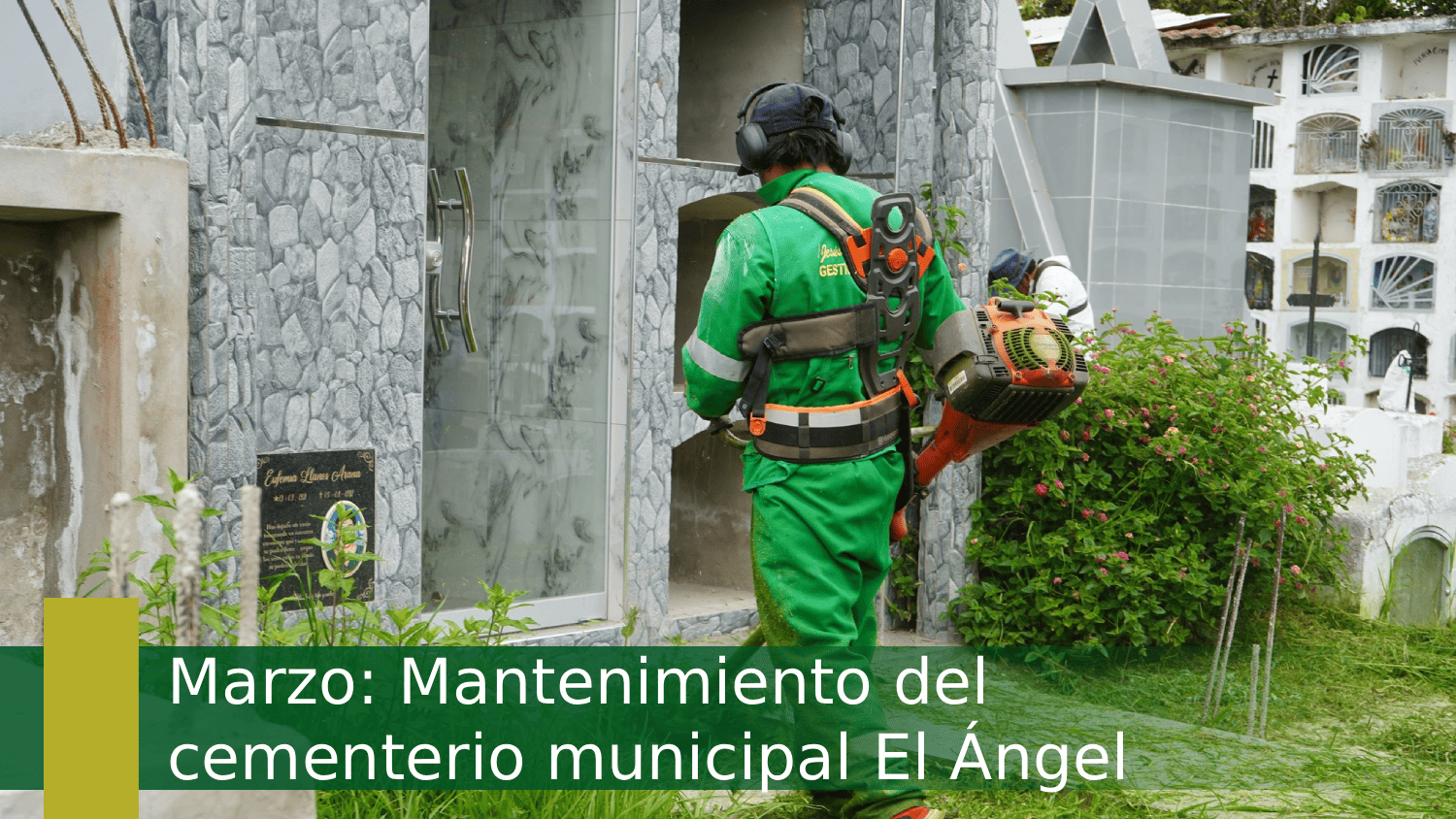 Marzo: Mantenimiento del cementerio municipal El Ángel