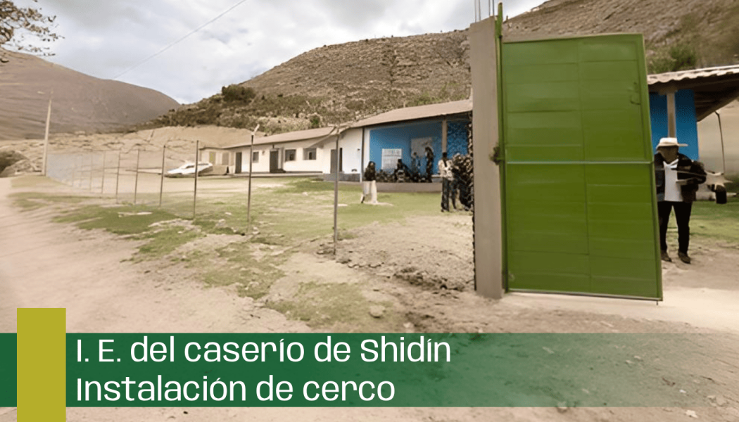 Instalación de cerco en I.E. Caserío de Shidín